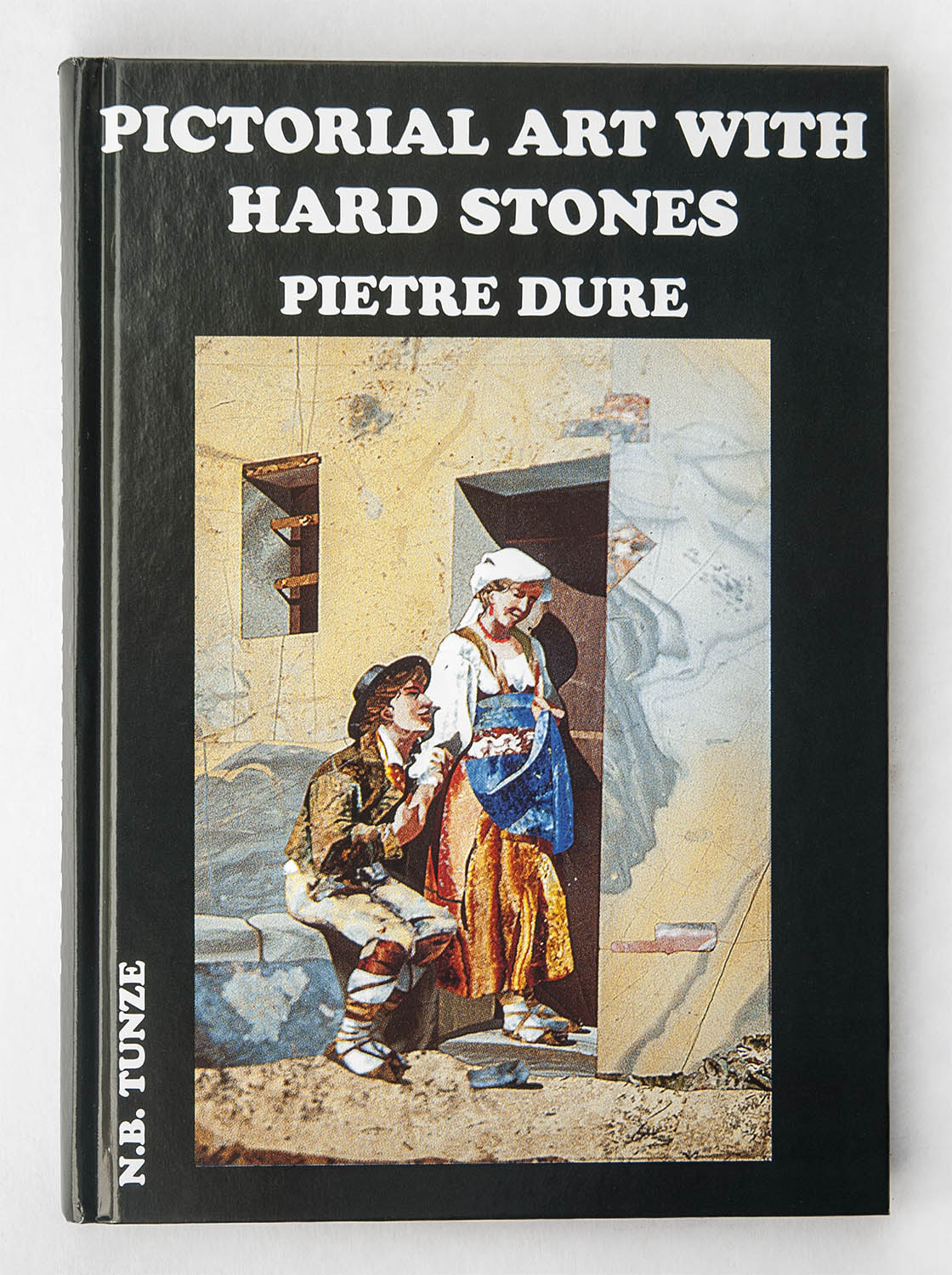 PICTORAL ART WITH HARD STONES PIETRE DURE (N. B. Tunze)