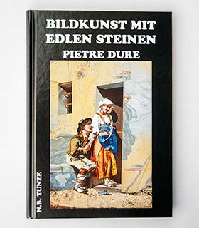 BILDKUNST&nbsp;MIT EDLEN&nbsp;STEINEN PIETRE&nbsp;DURE (N.&nbsp;B.&nbsp;Tunze)